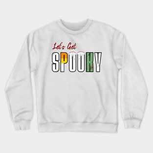 Let’s Get Spooky Crewneck Sweatshirt